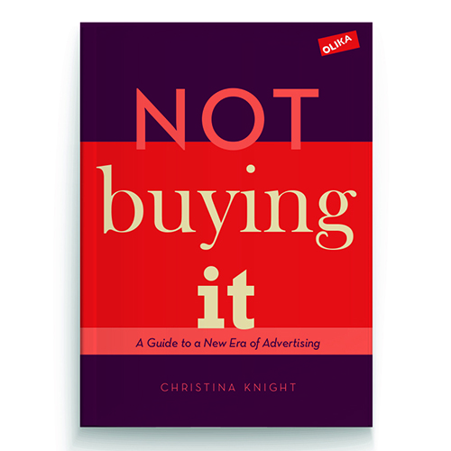 Not buying it : a guide to a new era of advertising - picture