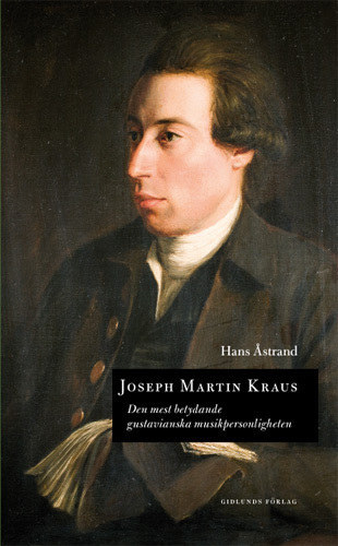 Joseph Martin Kraus : den mest betydande gustavianska musikpersonligheten_0