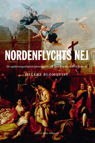 Nordenflychts nej : ett upplysningsreligiöst spänningsfält och dess litterära manifestationer_0