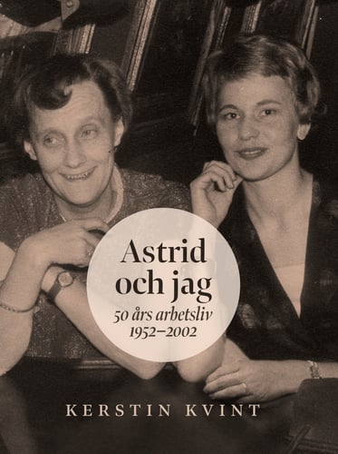 Astrid och jag : 50 års arbetsliv - picture