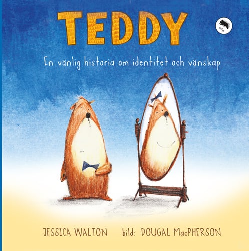 Teddy : en vänlig historia om identitet och vänskap_0