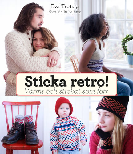 Sticka retro! : varmt och stickat som förr - picture