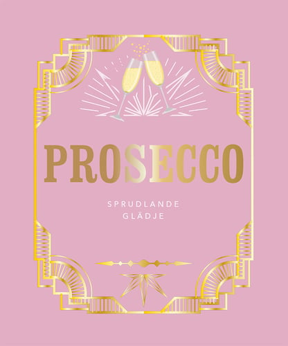 Prosecco : sprudlande glädje - picture