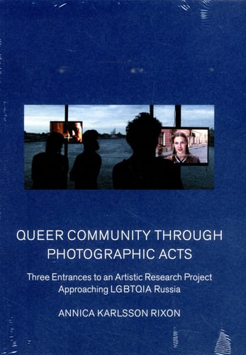 Queer community through photographic acts : three entrances to an artistic research project approaching LGBTQIA Russia_0