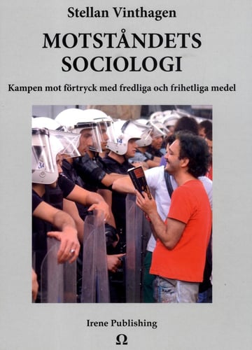 Motståndets sociologi : Kampen mot förtryck med fredliga och frihetliga med_0