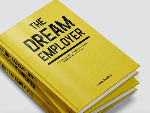 The dream employer : 10 commandments to make your people whistle all the way to work_0