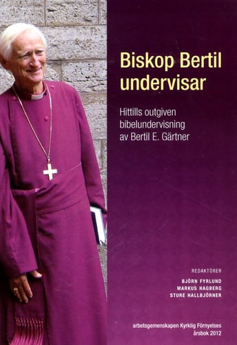 Biskop Bertil undervisar : hittills outgiven bibelundervisning av Bertil E. Gärtner - picture
