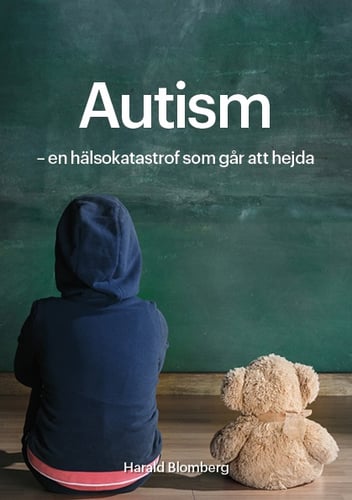 Autism : en hälsokatastrof som går att hejda