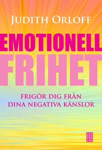 Emotionell frihet : frigör dig från dina negativa känslor - picture