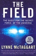 Field (The): The Quest For The Secret Force Of The Universe_1