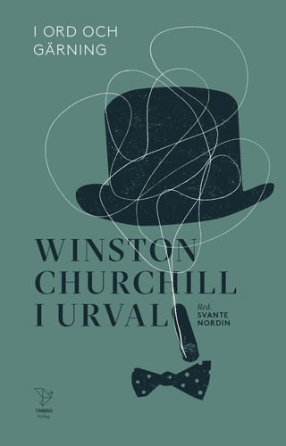 I ord och gärning : Winston Churchill i urval - picture