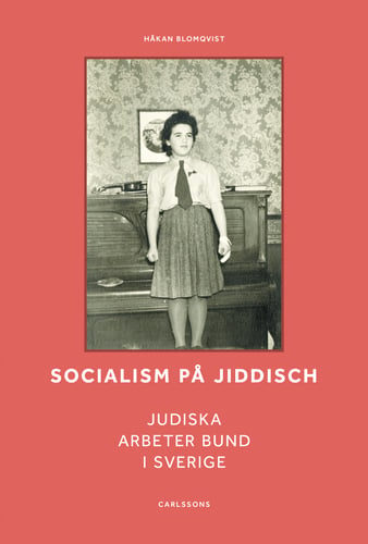 Socialism på jiddisch : Judiska Arbeter Bund i Sverige_0
