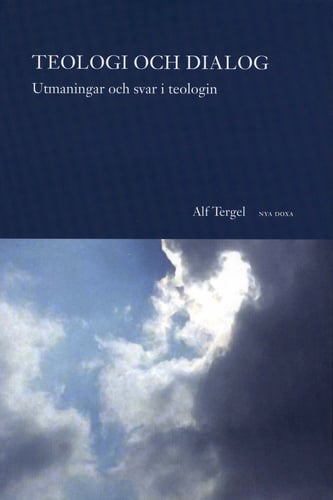 Teologi och dialog : utmaningar och svar i teologin_0