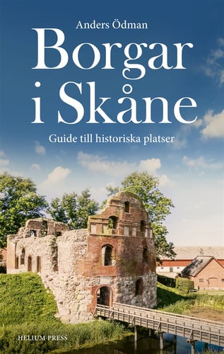 Borgar i Skåne : Guide till historiska platser_1