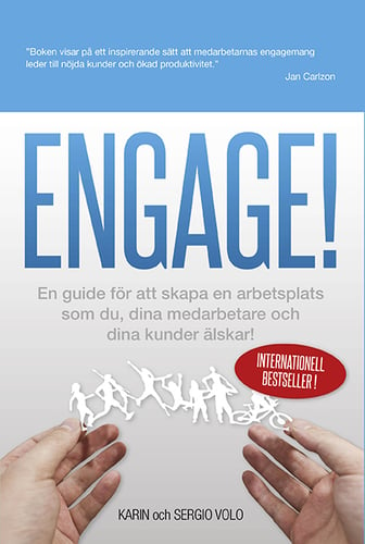 Engage! : en guide för att skapa en arbetsplats som du, dina medarbetare och dina kunder älskar! - picture
