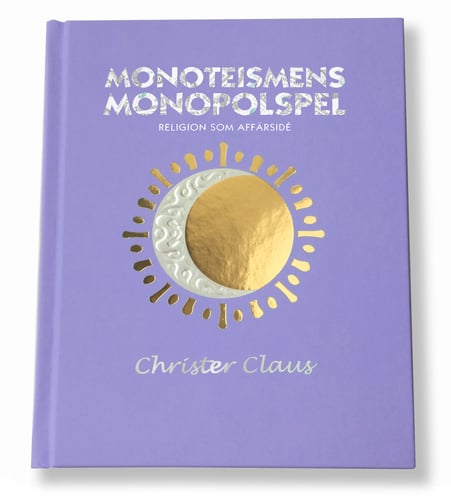 Monoteismens monopolspel : religion som affärsidé - picture