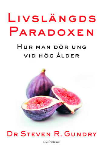 Livslängdsparadoxen : hur man dör ung vid hög ålder_0