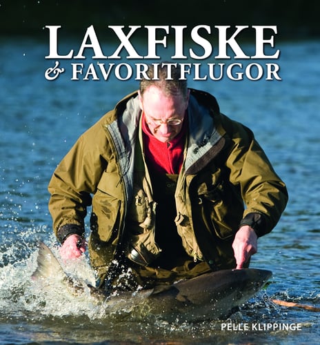 Laxfiske & favoritflugor : ett liv med flugfiske - picture
