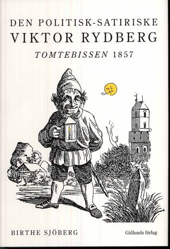 Den politisk-satiriske Viktor Rydberg : Tomtebissen 1857 - picture