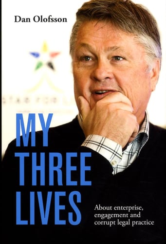 My three lives : about enterprise, engagement and corrupt legal practice_0
