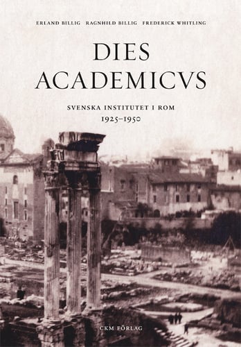Dies Academicus : svenska institutet i Rom 1925-50_0
