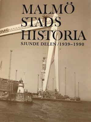 Malmö stads historia. Del 7, 1939-1990_0
