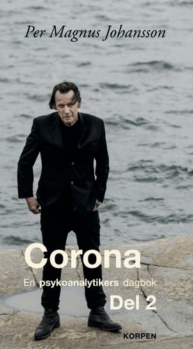 Corona : en psykoanalytikers dagbok. Del 2_0