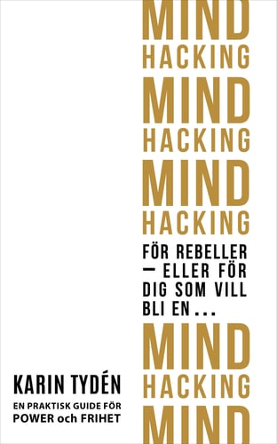 Mind hacking för rebeller : eller för dig som vill bli en…_0