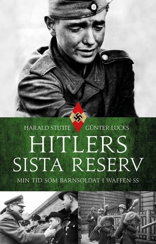 Hitlers sista reserv : min tid som barnsoldat i Waffen-SS_0