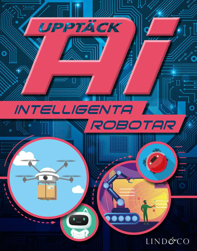 Upptäck AI : intelligenta robotar_0