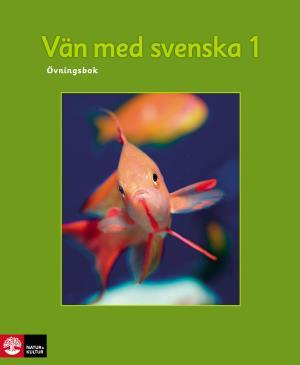 Vän med svenska 1 Övningsbok, tredje upplagan - picture