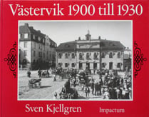 Västervik 1900 till 1930 : en berättelse i ord och bild_0