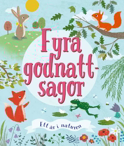 Fyra godnattsagor : ett år i naturen_0