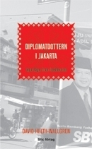 Diplomatdottern i Jakarta : reportage från Indonesien_0