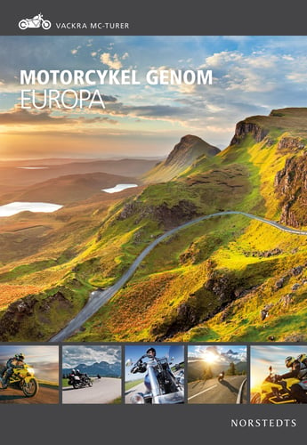 Motorcykel genom Europa : vackra MC-turer_0