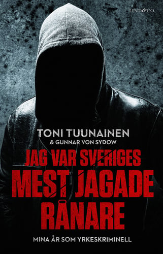 Jag var Sveriges mest jagade rånare : mina år som yrkeskriminell_0