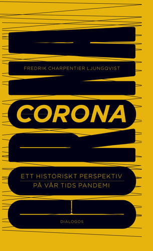 Corona : ett historiskt perspektiv på vår tids pandemi_0