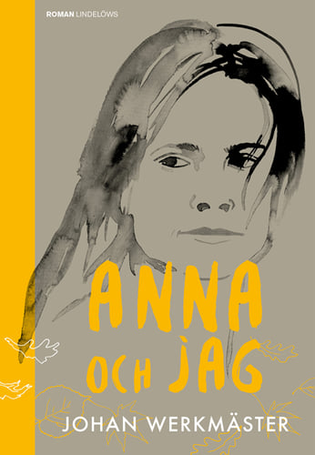 Anna och jag : en berättelse om livet, resorna och döden_0