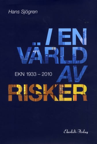 I en värld av risker : EKN 1933-2010 - picture