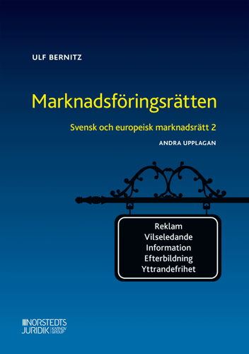 Svensk och europeisk marknadsrätt 2 : ,arknadsföringsrätten_0