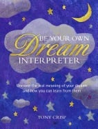 Be your own dream interpreter - uncover the real meaning of your dreams and - picture