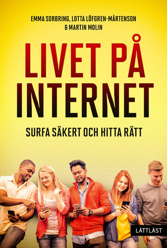 Livet på internet : surfa säkert och hitta rätt_0