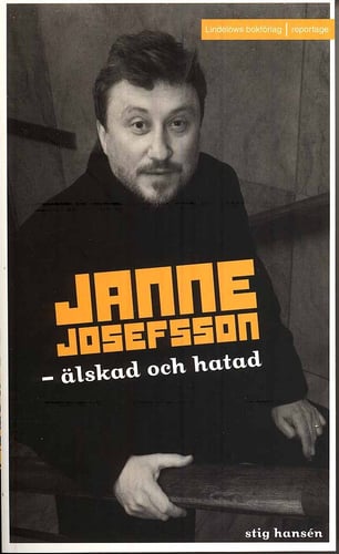 Janne Josefsson : älskad och hatad - picture