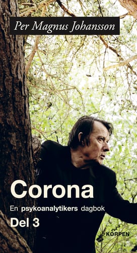 Corona : en psykoanalytikers dagbok. Del 3_0