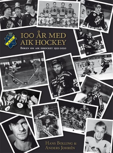 AIK Ishockey 100 år : boken om AIK Ishockey 1921-2021 - picture
