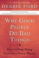 Why good people do bad things - how to stop being your own worst enemy_1