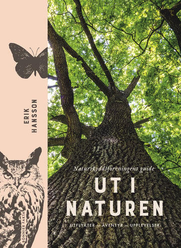 Ut i naturen : Naturskyddsföreningens guide - utflykter, äventyr, upplevelser_0