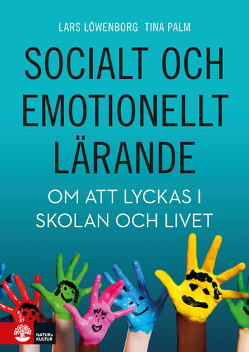 Socialt och emotionellt lärande : Om att lyckas i skolan och livet - picture