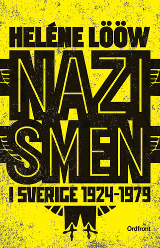 Nazismen i Sverige 1924-1979 : pionjärerna, partierna, propagandan_0