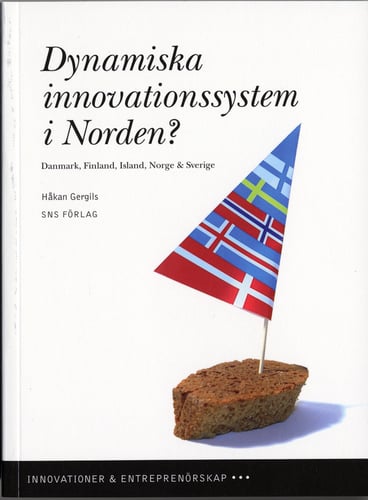Dynamiska innovationssystem i Norden? : Danmark, Finland, Island, Norge & Sverige_0